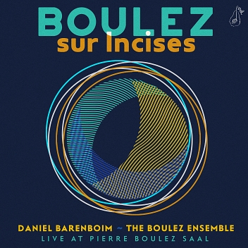 Boulez: Sur Incises